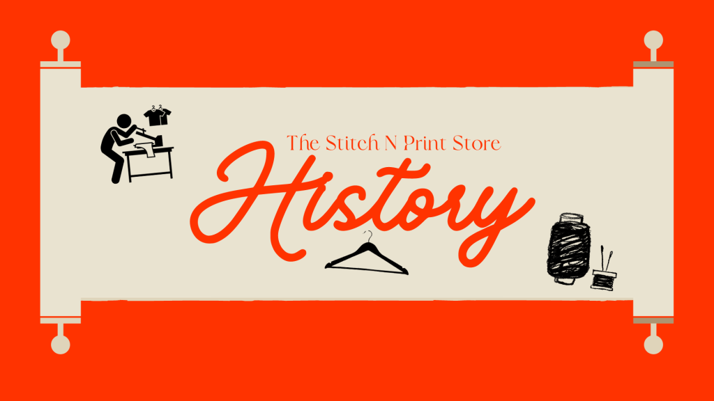 The Stitch N Print Store History